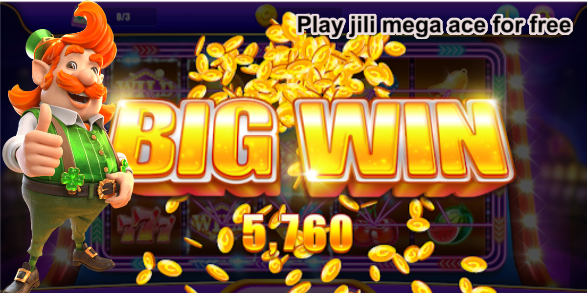 Play jili mega ace for free