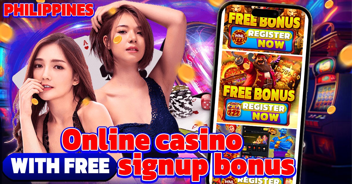 online casino philippines with free signup bonus